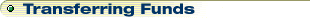 Transferring Funds